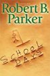 School Days (Spenser Mystery) For Sale