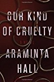 Our Kind of Cruelty: A Novel on Sale