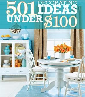 501 Decorating Ideas Under $100 (Better Homes and Gardens Home) Online Hot Sale