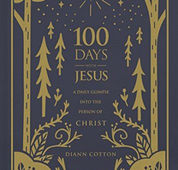 100 Days with Jesus: A Daily Glimpse into the Person of Christ Hot on Sale